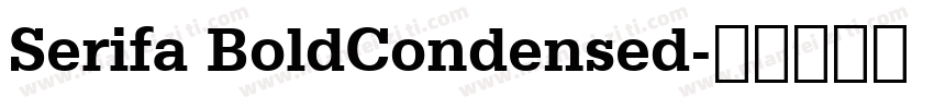 Serifa BoldCondensed字体转换
